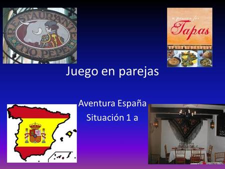 Aventura España Situación 1 a