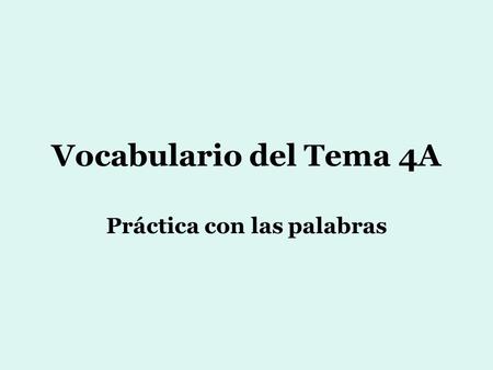 Práctica con las palabras
