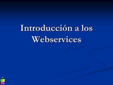Introducción a los Webservices. Contenidos Definición Definición Protocolos que hacen posible la existencia de los Webservices Protocolos que hacen posible.