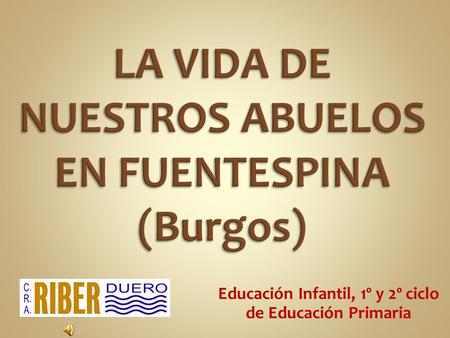 Educación Infantil, 1º y 2º ciclo de Educación Primaria.