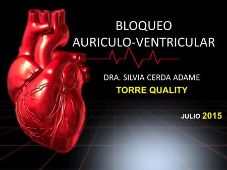 BLOQUEO AURICULO-VENTRICULAR