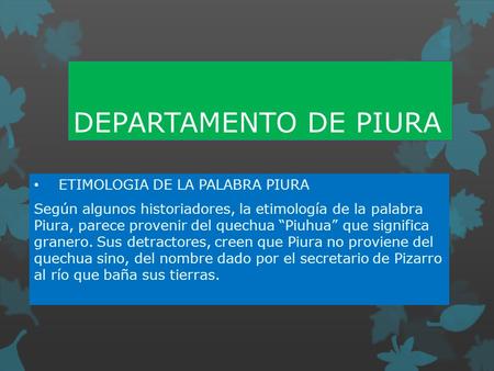 DEPARTAMENTO DE PIURA ETIMOLOGIA DE LA PALABRA PIURA