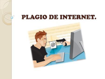PLAGIO DE INTERNET..