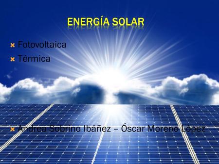 Energía solar Fotovoltaica Térmica