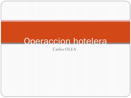 Operaccion hotelera Carlos OLEA.