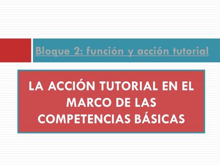 Bloque 2: función y acción tutorial