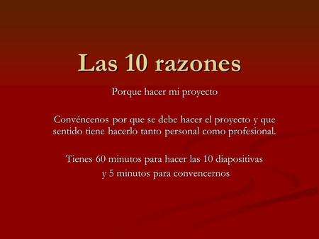 Las 10 razones Porque hacer mi proyecto