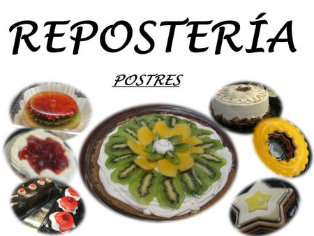 REPOSTERÍA POSTRES.