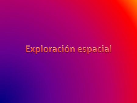 Exploración espacial.