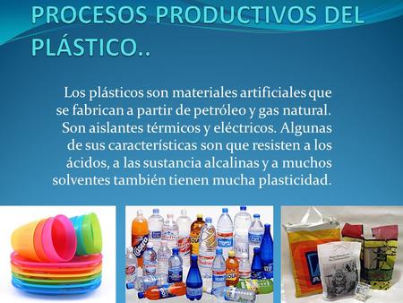 PROCESOS PRODUCTIVOS DEL PLÁSTICO..