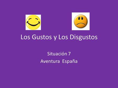 Los Gustos y Los Disgustos