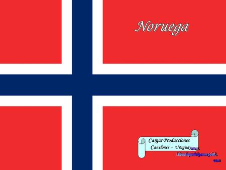 Cargar Producciones C anelones - Uruguay El Reino de Noruega o simplemente Noruega (en bokmål Kongeriket Norge, en nynorsk Kongeriket Noreg), es un país.