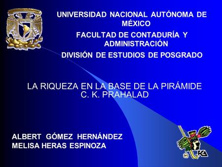 LA RIQUEZA EN LA BASE DE LA PIRÁMIDE C. K. PRAHALAD