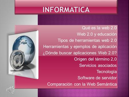 INFORMATICA Web 2.0 y educación Tipos de herramientas web 2.0