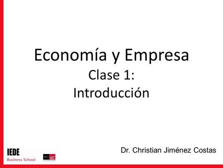Economía y Empresa Clase 1: Introducción