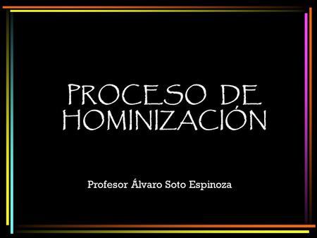 PROCESO DE HOMINIZACIÓN