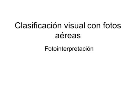Clasificación visual con fotos aéreas