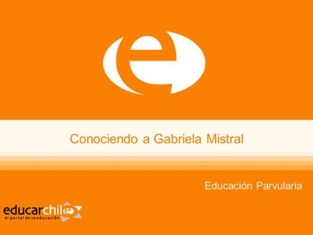 Conociendo a Gabriela Mistral