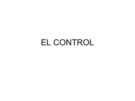 EL CONTROL.