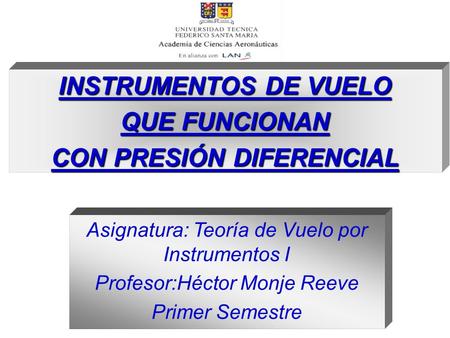 INSTRUMENTOS DE VUELO QUE FUNCIONAN CON PRESIÓN DIFERENCIAL