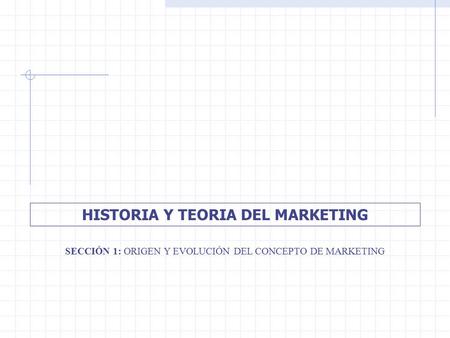 HISTORIA Y TEORIA DEL MARKETING