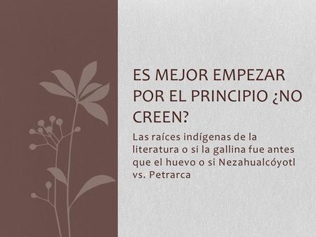 Es mejor empezar por el principio ¿No creen?