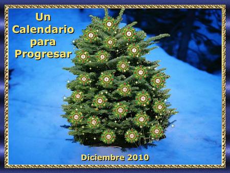 Diciembre 2010 Un Calendario para Progresar Un Calendario para Progresar.