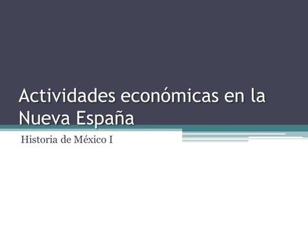Actividades económicas en la Nueva España