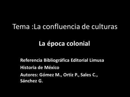 Tema :La confluencia de culturas