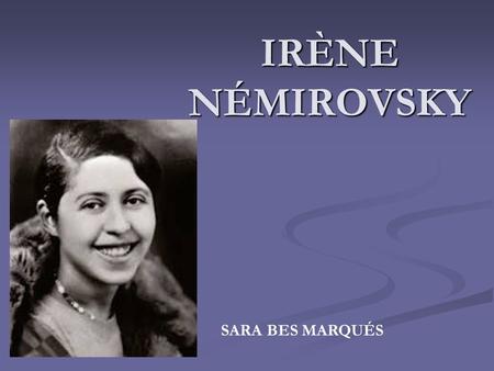 IRÈNE NÉMIROVSKY SARA BES MARQUÉS.