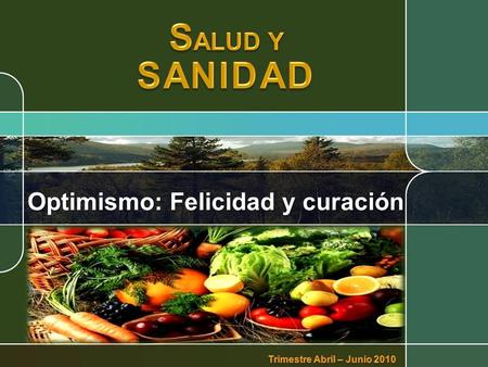 Optimismo: Felicidad y curación