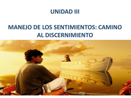 MANEJO DE LOS SENTIMIENTOS: CAMINO AL DISCERNIMIENTO
