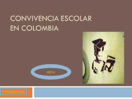 CONVIVENCIA ESCOLAR EN COLOMBIA