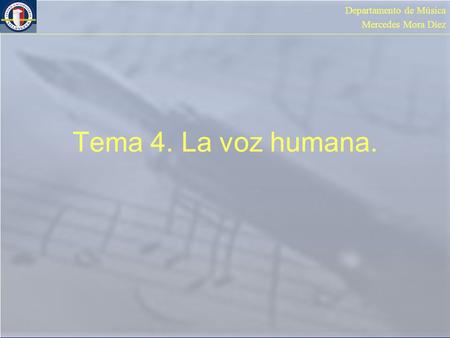 Tema 4. La voz humana..