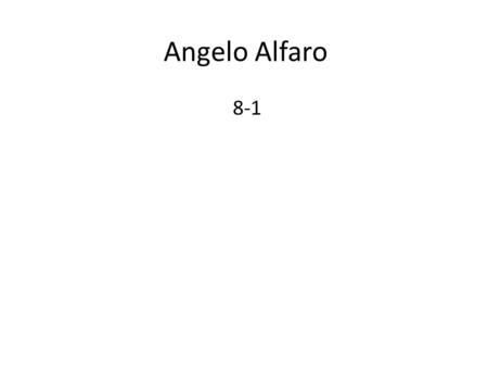 Angelo Alfaro 8-1.