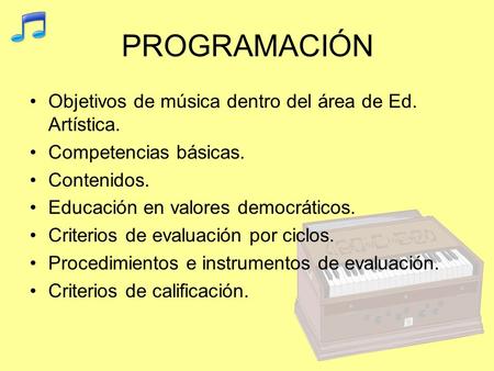 PROGRAMACIÓN Objetivos de música dentro del área de Ed. Artística.