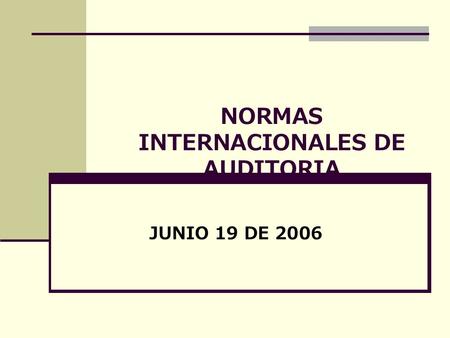 NORMAS INTERNACIONALES DE AUDITORIA
