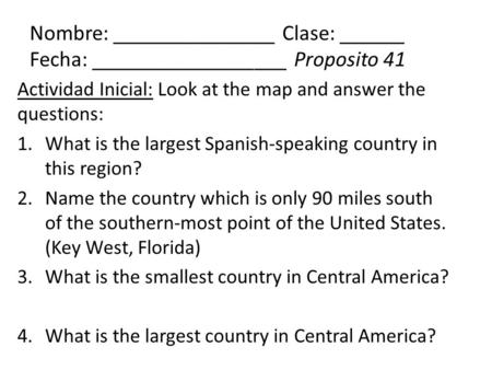 Actividad Inicial: Look at the map and answer the questions: