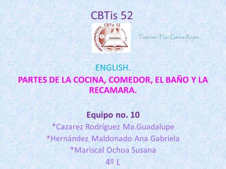 PARTES DE LA COCINA, COMEDOR, EL BAÑO Y LA RECAMARA.