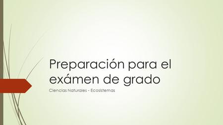 Preparación para el exámen de grado