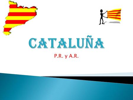 Cataluña P.R. y A.R..