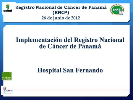 Implementación del Registro Nacional de Cáncer de Panamá