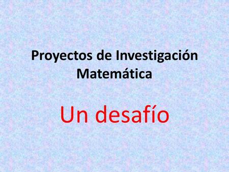 Proyectos de Investigación Matemática