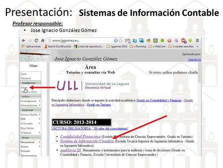 Presentación: Sistemas de Información Contable Profesor responsable: Jose Ignacio González Gómez.