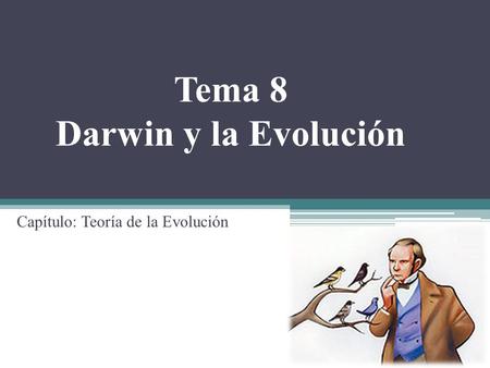 Tema 8 Darwin y la Evolución