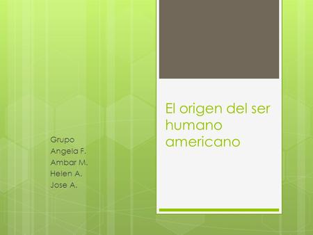 El origen del ser humano americano