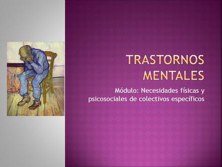 Módulo: Necesidades físicas y psicosociales de colectivos específicos