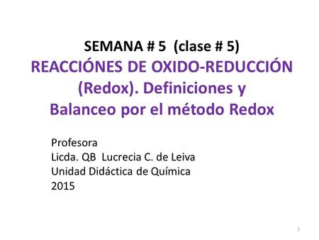 SEMANA # 5 (clase # 5) REACCIÓNES DE OXIDO-REDUCCIÓN (Redox)