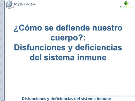 ¿Cómo se defiende nuestro cuerpo