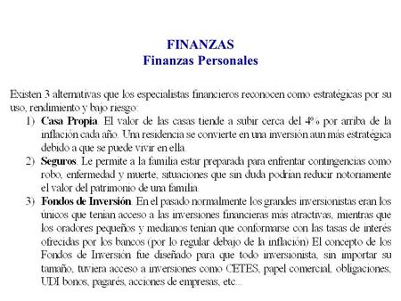FINANZAS Finanzas Personales. FINANZAS Finanzas Públicas  INFLACION: 2000: 8.96% (Meta 9.9%) 2006: 4.05% (Meta 3%) 2001: 4.40% (Meta 6.5%) 2007: 3.76%